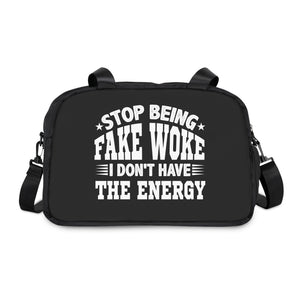 " Stop Being Fake Woke...." Fitness Handbag