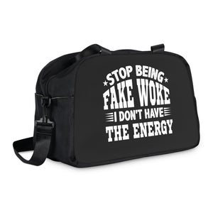 " Stop Being Fake Woke...." Fitness Handbag